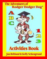 The Adventures of Rodger Dodger Dog Activities Book 1494852683 Book Cover