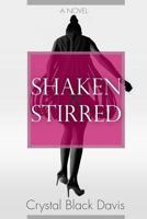 Shaken and Stirred 0982181906 Book Cover