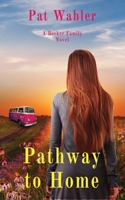 Pathway to Home : A Becker Family Novel 1732387664 Book Cover