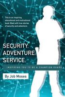 Security Adventure Service: Inspiring You to be a Champion Guard 0987629409 Book Cover