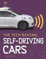 The Tech Behind Self-Driving Cars 1543573053 Book Cover
