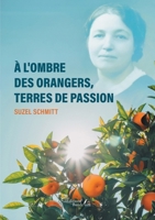 À l'ombre des orangers, terres de passion (French Edition) B0DHG774C3 Book Cover