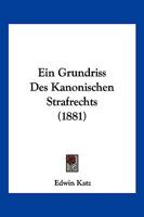 Ein Grundriss Des Kanonischen Strafrechts 114774906X Book Cover