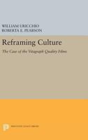 Reframing Culture: The Case of the Vitagraph Quality Films 0691600279 Book Cover