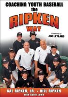 Coaching Youth Baseball the Ripken Way 0736067825 Book Cover