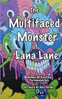 The Multifaced Monster of Lana Lane 1635380405 Book Cover