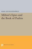 Milton's Epics and the Book of Psalms 0691600570 Book Cover