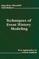 Techniques of Event History Modeling: New Approaches to Casual Analysis 0805840915 Book Cover