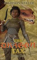 The Dragon Tax 0990716767 Book Cover