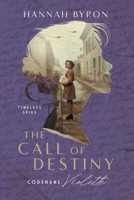 Il Richiamo del Destino: Nome in Codice Violette: Basato su Una Storia Vera (Le spie senza tempo) (Italian Edition) 9083566412 Book Cover