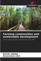 Farming communities and sustainable development: Which woody species for agroforestry in the DRC? 6207616340 Book Cover