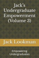 Jack’s Undergraduate Empowerment (Volume 3): Empowering Undergraduates B0DR8YMPFM Book Cover
