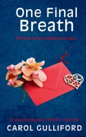 One Final Breath: A psychological thriller novella 1919390251 Book Cover