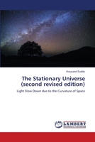The Stationary Universe (second revised edition) 6205501163 Book Cover