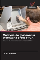 Maszyna do glosowania sterowana przez FPGA (Polish Edition) 6208896908 Book Cover