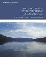 Understanding Psychopathology: An Integral Exploration 0131594389 Book Cover