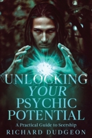 Unlocking Your Psychic Potential: A Practical Guide to Seership 1456653148 Book Cover