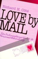 Love by Mail: The International Guide to Personal Advertising 0910155224 Book Cover