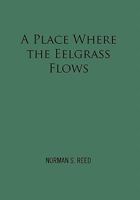 A Place Where the Eelgrass Flows 1456820494 Book Cover
