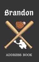 Brandon: Address Book for Kids who Love Baseball Personalized with your Boy's Name 1700788574 Book Cover