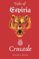 Tales of Espiria: Book 2 Crusade 108897239X Book Cover