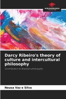 Darcy Ribeiro's theory of culture and intercultural philosophy 6209433227 Book Cover