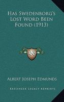 Has Swedenborg's “Lost Word” Been Found? 0548862818 Book Cover