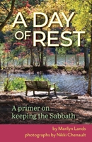 A Day of Rest - A primer on Keeping the Sabbath 193884260X Book Cover