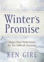 Winter's Promise: Hope-Filled Reflections for the Difficult Seasons 0736956492 Book Cover