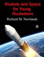Rockets and Space for Young Rocketeers 1326967207 Book Cover