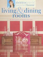 Debbie Travis' Painted House Living & Dining Rooms: 60 Stylish Projects to Transform Your Home 0609805509 Book Cover