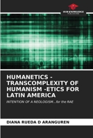 Humanetics - Transcomplexity of Humanism -Etics for Latin America 6206669416 Book Cover