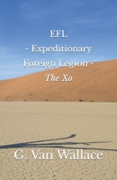 EFL - Expeditionary Foreign Legion - The Xo B0B3FRK96Z Book Cover