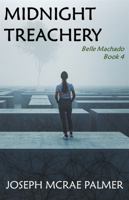 Midnight Treachery (Belle Machado) 1961782138 Book Cover