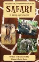 An Essential Companion When On Safari In Kenya And Tanzania 0957513402 Book Cover