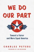 We Do Our Part: Toward a Fairer and More Equal America 0812993527 Book Cover