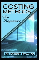 Costing Methods For Beginners B084DGVFGK Book Cover