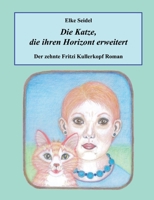 Die Katze, die ihren Horizont erweitert: Der zehnte Fritzi Kullerkopf Roman 3756814602 Book Cover
