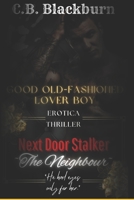 Next Door Stalker- The Neighbour: Erotica Thriller with Twisted Obsession B0CH28JQVN Book Cover