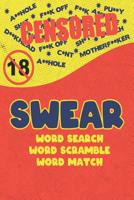 Swear: Naughty Cuss Word Search Scramble Match Logical Puzzle Game Book For Adult Small Half Size Colorful Comic Design Soft Cover 1074812441 Book Cover