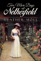 Two More Days at Netherfield 1951033280 Book Cover