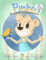 Pimbo y la Gran Competencia: Cuento infantil para niños de 5 a 9 años en español. Amor propio, confianza, valores, seguridad y autoestima. Libro de ... Buenas noches y a dormir. B0931Q3V16 Book Cover