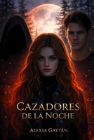 CAZADORES DE LA NOCHE (Spanish Edition) B0GKN2P45L Book Cover