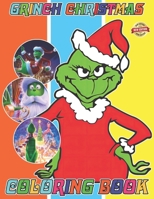 Grinch coloring books for Fan Men Teen Women Kid: 50+ Great Coloring Pages For Kids, Teens, Adults. Beautiful And Exclusive Illustrations Of Your Favo B0CPWPHKW9 Book Cover