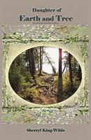 Daughter of Earth and Tree 0978951484 Book Cover