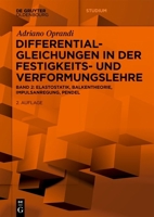 Differentialgleichungen in Der Festigkeits- Und Verformungslehre: Elastostatik, Balkentheorie, Impulsanregung, Pendel 3111344835 Book Cover