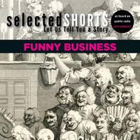 Selected Shorts: Funny Business 1934033189 Book Cover
