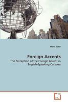 Foreign Accents: The Perception of the Foreign Accent in English-Speaking Cultures 3639271025 Book Cover