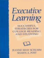 Executive Learning: Successful Strategies for College Reading and Studying 0131848968 Book Cover