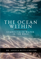 The Ocean Within: Symbolism of Water in the Bible 1312170611 Book Cover